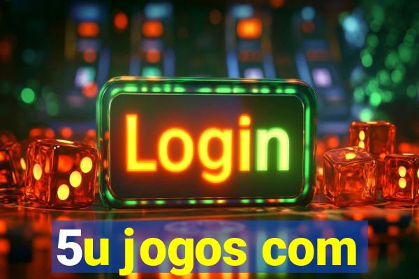 5u jogos com
